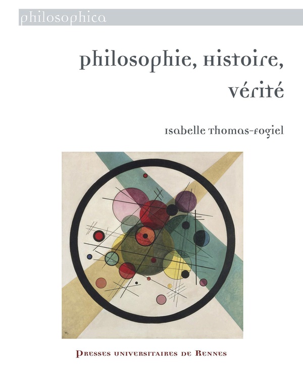 PHILOSOPHIE, HISTOIRE, VERITE - LE SOUCI DU REEL