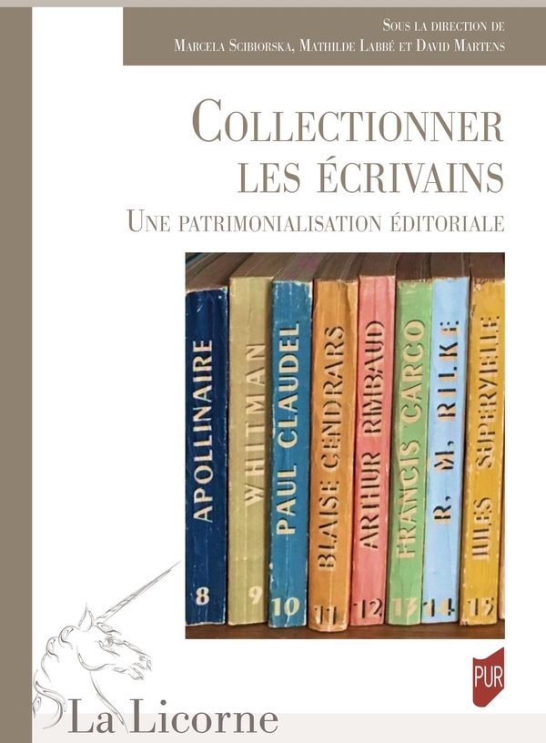 COLLECTIONNER LES ECRIVAINS - UNE PATRIMONIALISATION EDITORIALE
