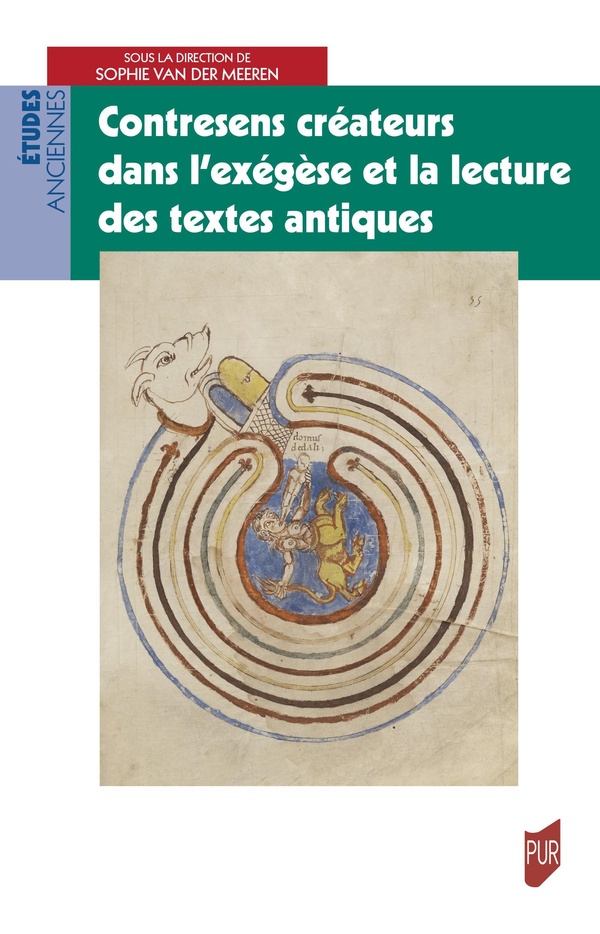 CONTRESENS CREATEURS DANS L'EXEGESE ET LA LECTURE DES TEXTES ANTIQUES