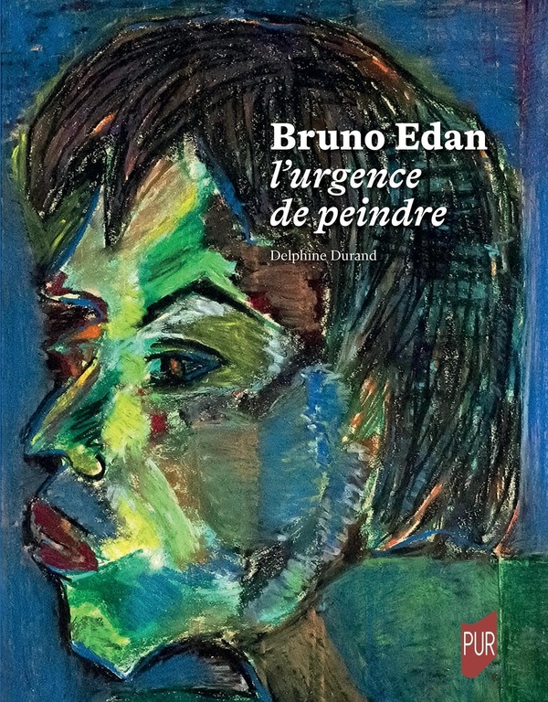 BRUNO EDAN, L'URGENCE DE PEINDRE