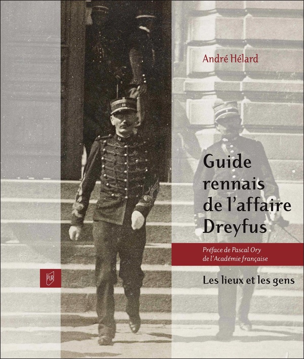 GUIDE RENNAIS DE L'AFFAIRE DREYFUS - LES LIEUX ET LES GENS