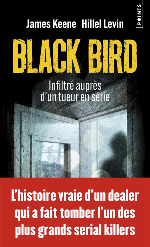 BLACK BIRD - INFILTRE AUPRES D'UN TUEUR EN SERIE