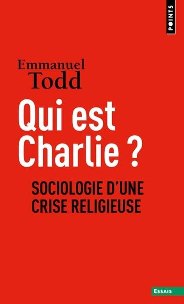 QUI EST CHARLIE ? - SOCIOLOGIE D'UNE CRISE RELIGIEUSE