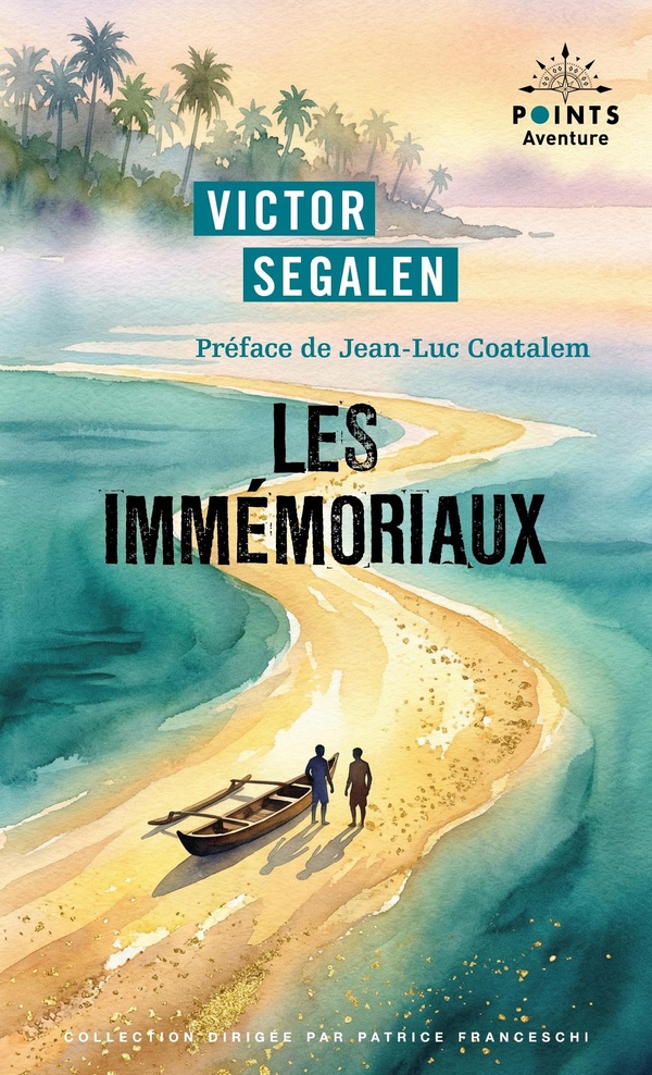 LES IMMEMORIAUX - PREFACE DE JEAN-LUC COATALEM - NOUVELLE EDITION