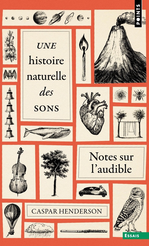 UNE HISTOIRE NATURELLE DES SONS - NOTES SUR L'AUDIBLE