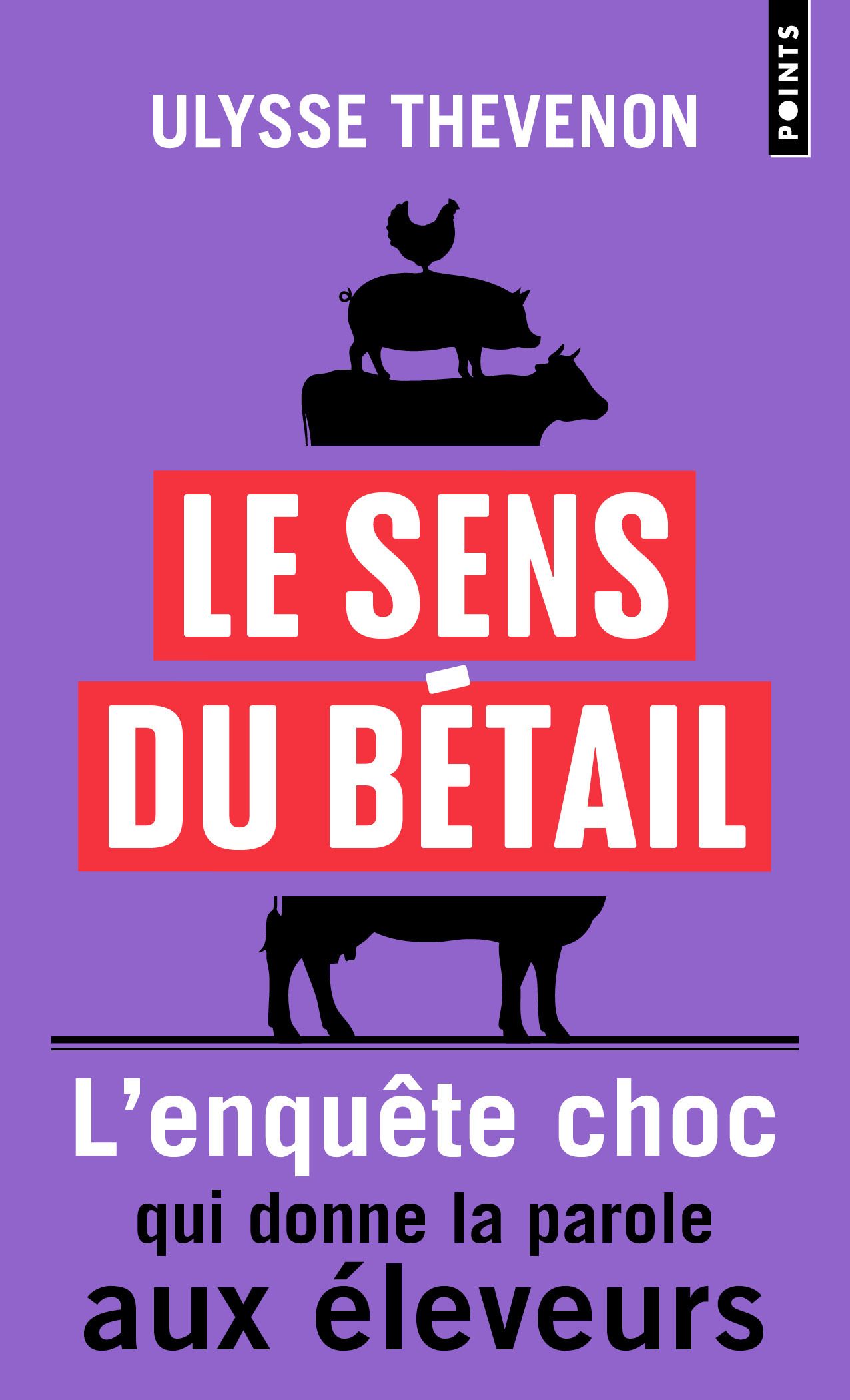 LE SENS DU BETAIL - VOUS NE MANGEREZ PLUS JAMAIS DE LA MEME FACON