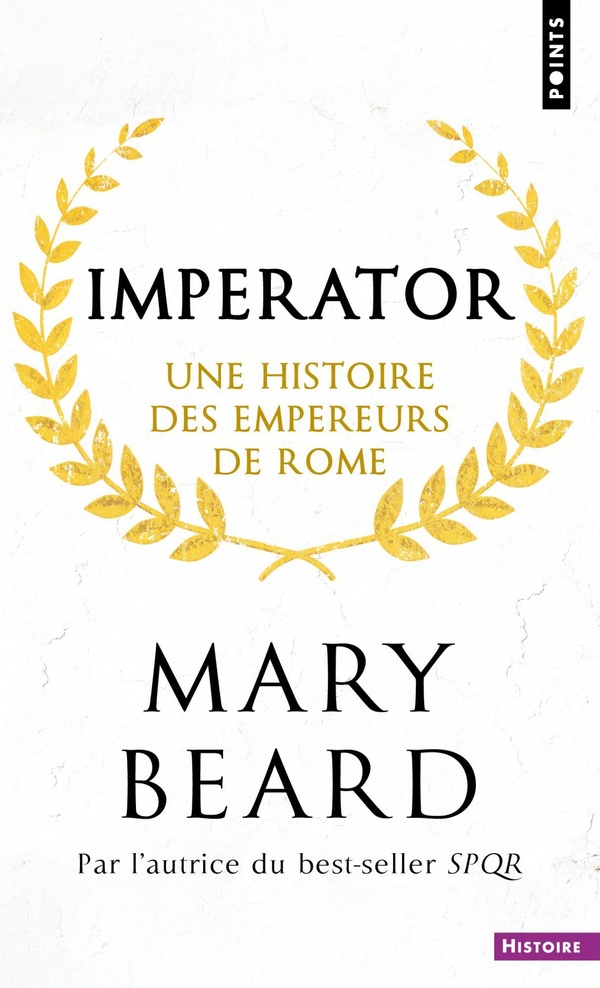 IMPERATOR - UNE HISTOIRE DES EMPEREURS DE ROME