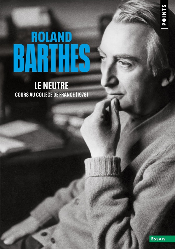 LE NEUTRE - COURS AU COLLEGE DE FRANCE (1978)
