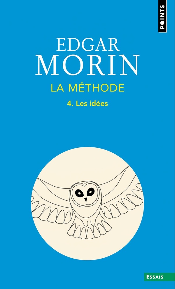 LA METHODE - LIVRE 4 - LES IDEES. LEUR HABITAT, LEUR VIE, LEURS MOEURS, LEUR ORGANISATION - NOUVELLE