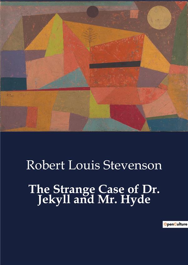 THE STRANGE CASE OF DR. JEKYLL AND MR. HYDE