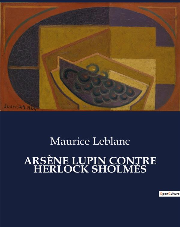 ARSENE LUPIN CONTRE HERLOCK SHOLMES