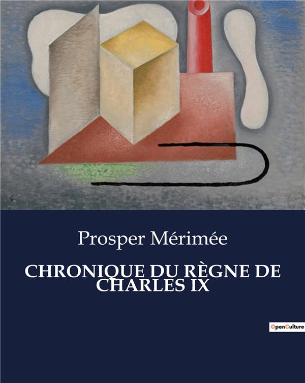 CHRONIQUE DU REGNE DE CHARLES IX - .