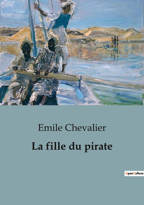 LA FILLE DU PIRATE - UNE AVENTURE TRANSITION SUR LES MERS ET LES MYSTERES DE MONTREAL