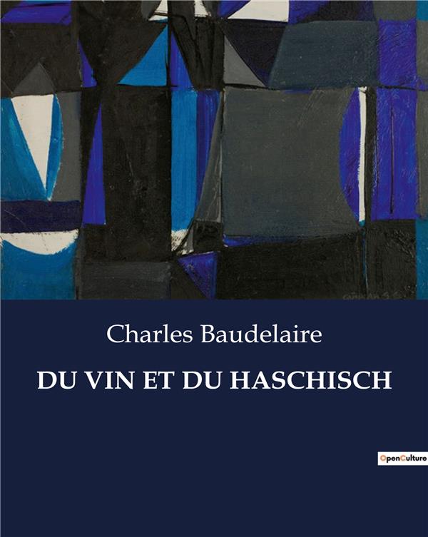 DU VIN ET DU HASCHISCH - .