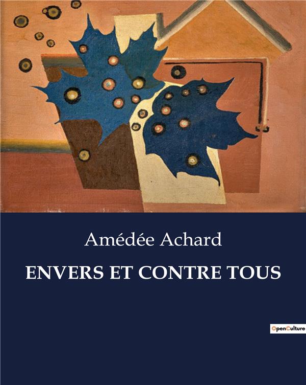 ENVERS ET CONTRE TOUS - .