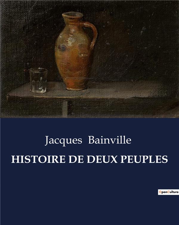 HISTOIRE DE DEUX PEUPLES - .