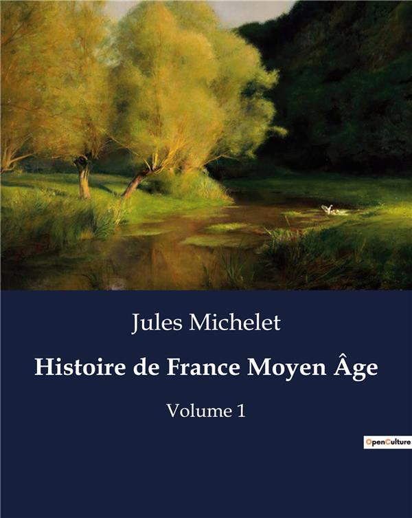 HISTOIRE DE FRANCE MOYEN AGE - VOLUME 1
