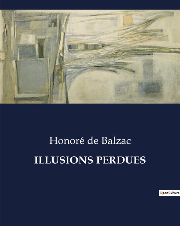 ILLUSIONS PERDUES - .