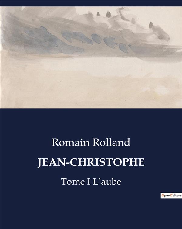 JEAN-CHRISTOPHE - TOME I L'AUBE