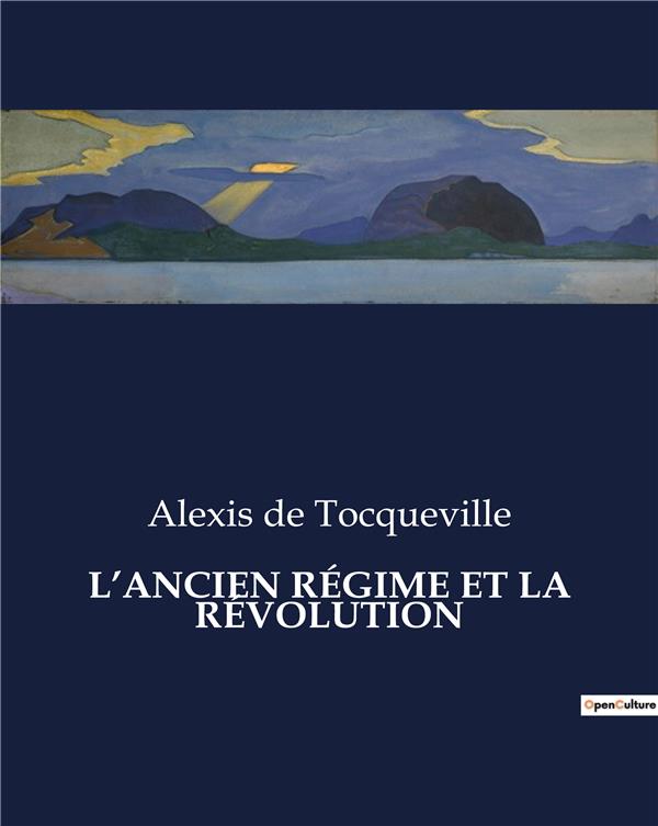 ANCIEN REGIME ET REVOLUTION - .