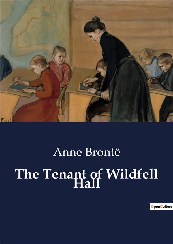 THE TENANT OF WILDFELL HALL