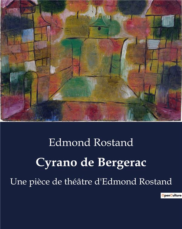 CYRANO DE BERGERAC - UNE PIECE DE THEATRE D EDMOND