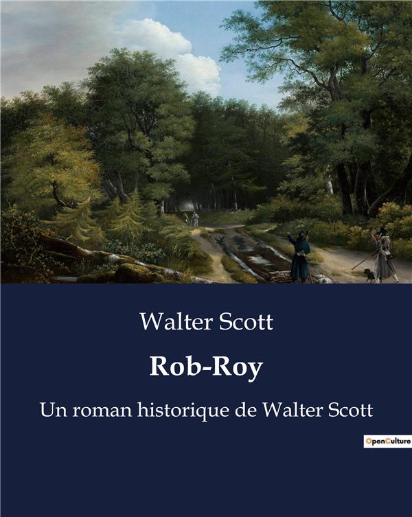 ROB ROY - UN ROMAN HISTORIQUE DE WALTER