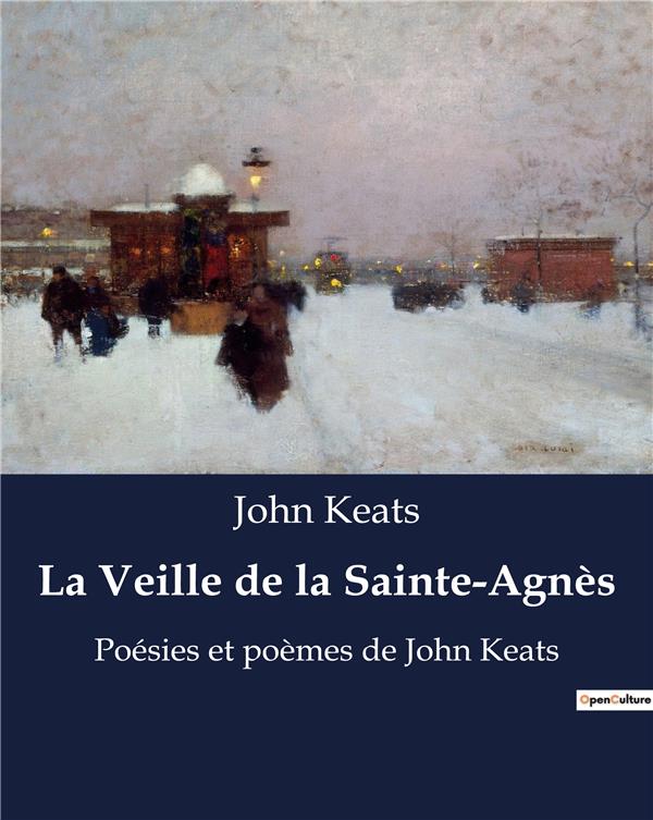 LA VEILLE DE LA SAINTE-AGNES - POESIES ET POEMES DE JOHN KEATS