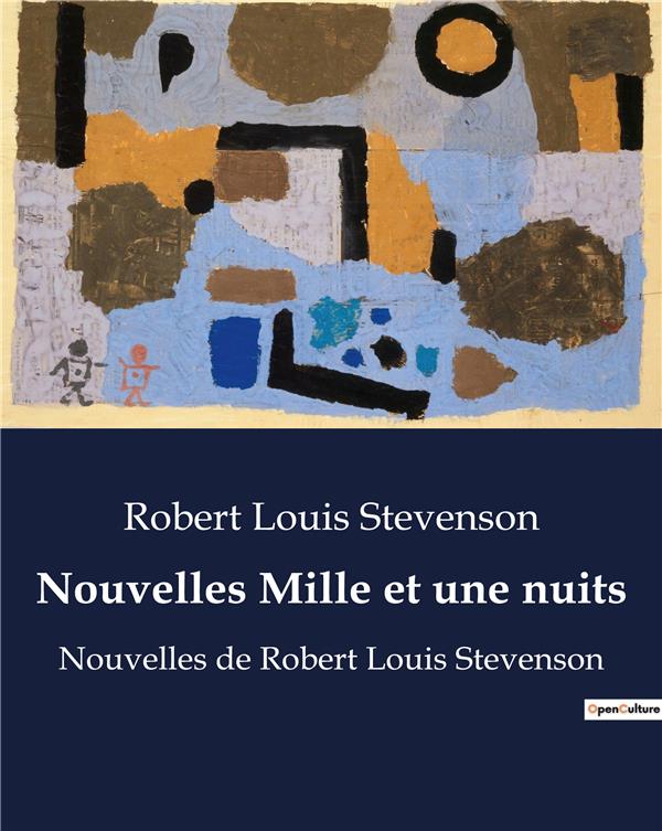 NOUVELLES MILLE ET UNE NUITS - NOUVELLES DE ROBERT LOUIS STEVENSON