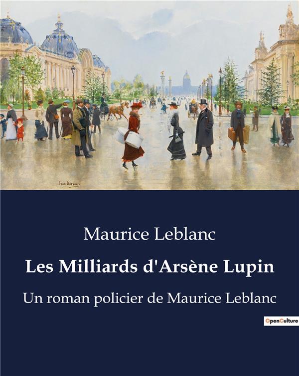 LES MILLIARDS D ARSENE LUPIN - UN ROMAN POLICIER DE MAURICE L