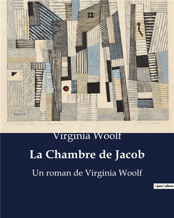LA CHAMBRE DE JACOB - UN ROMAN DE VIRGINIA WOOLF
