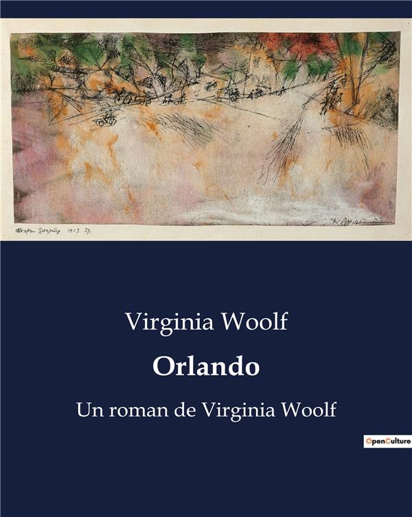 ORLANDO - UN ROMAN DE VIRGINIA WOOLF