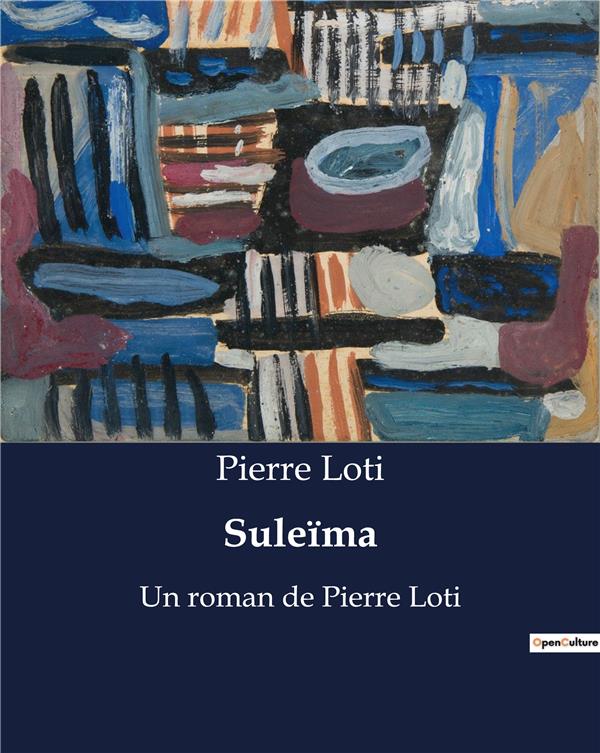 SULEIMA - UN ROMAN DE PIERRE LOTI