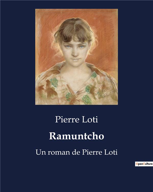 RAMUNTCHO - UN ROMAN DE PIERRE LOTI