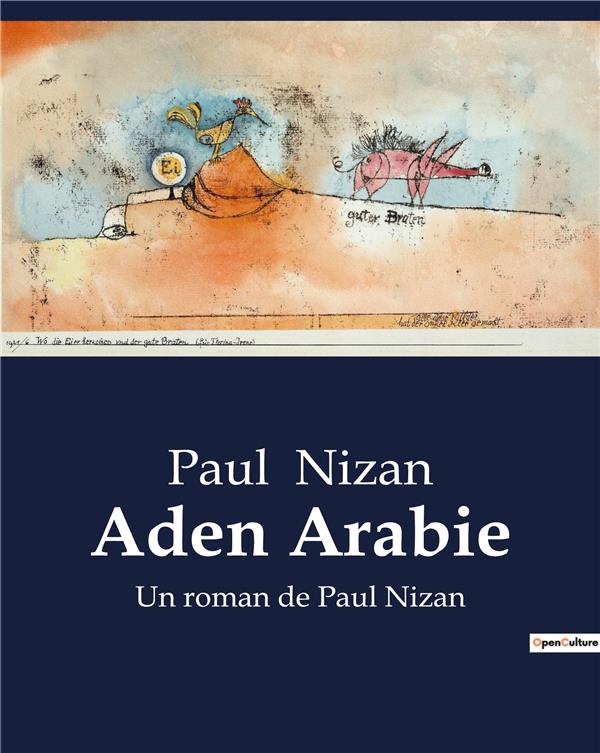ADEN ARABIE - UN ROMAN DE PAUL NIZAN