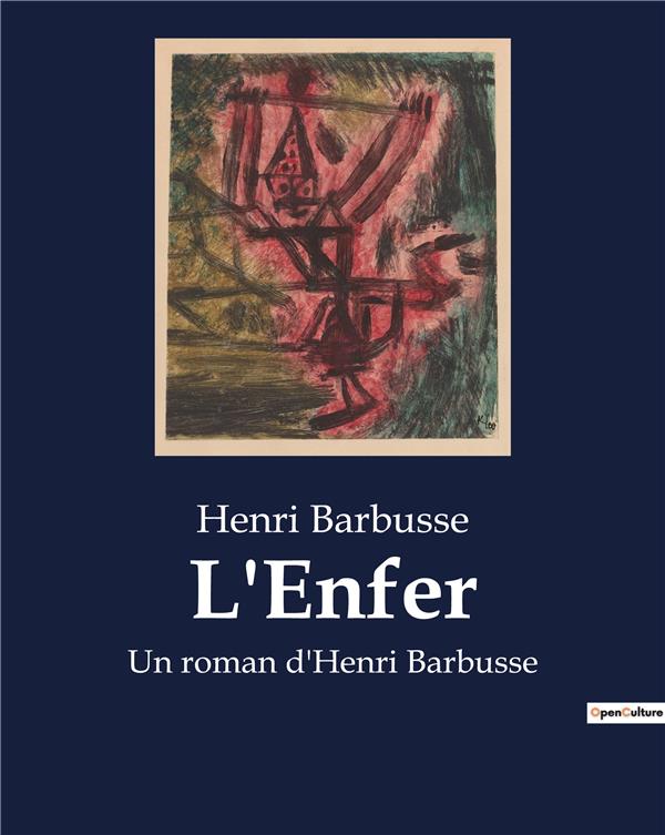 L ENFER - UN ROMAN D HENRI BARBUSSE