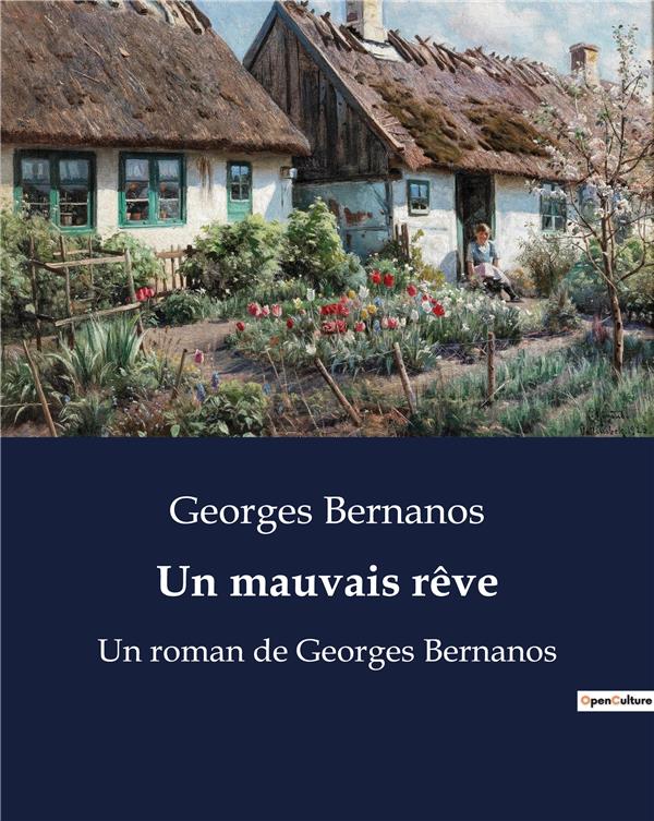 UN MAUVAIS REVE - UN ROMAN DE GEORGES BERNANOS