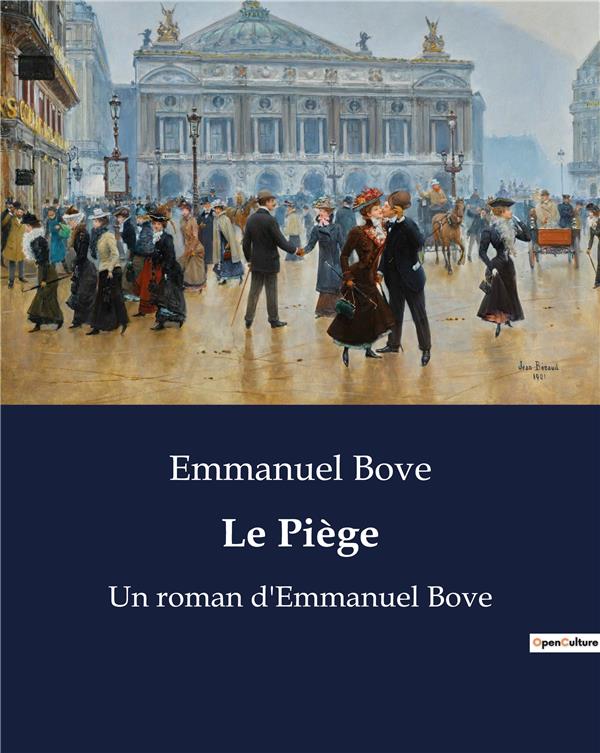 LE PIEGE - UN ROMAN D EMMANUEL BOVE