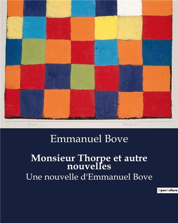 MONSIEUR THORPE ET AUTRE NOUVELLES - UNE NOUVELLE D EMMANUEL BOVE