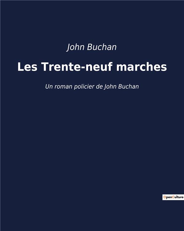 LES TRENTE NEUF MARCHES - UN ROMAN POLICIER DE JOHN BUCH