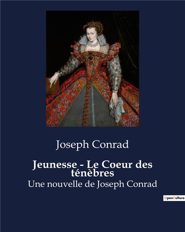 JEUNESSE LE COEUR DES TENEBRES - NOUVELLES DE JOSEPH CONRAD