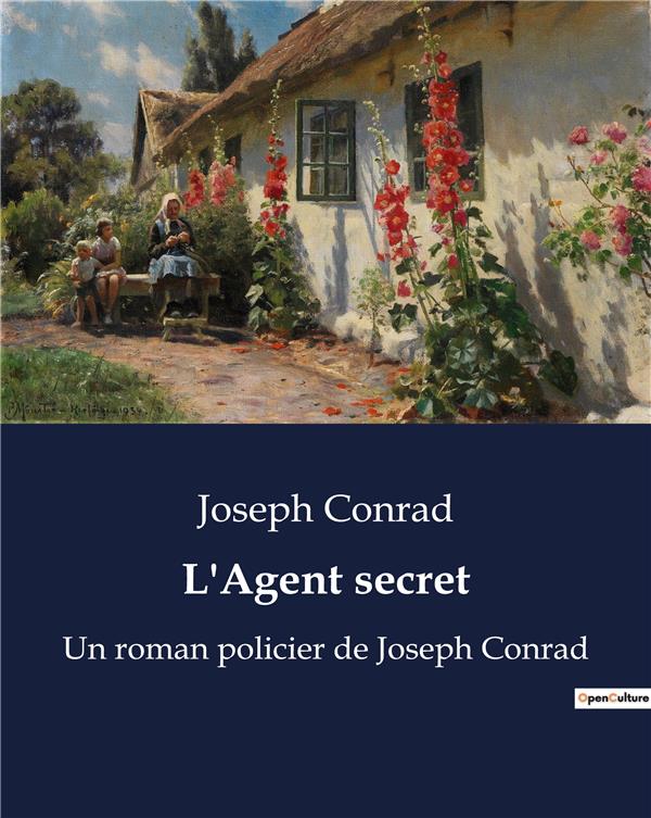 L AGENT SECRET - UN ROMAN POLICIER DE JOSEPH CO