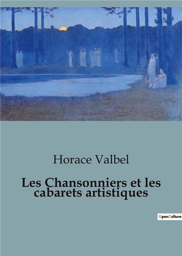 CHANSONNIERS ET CABARETS ARTISTIQUES