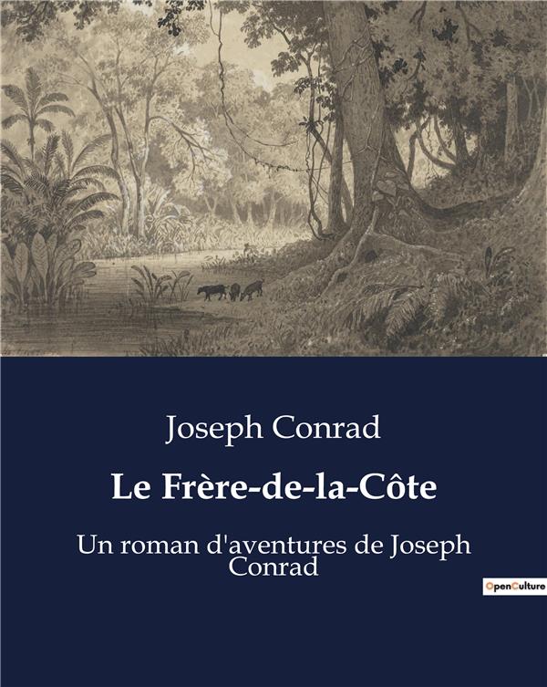 LE FRERE DE LA COTE - UN ROMAN D AVENTURES DE JOSEPH