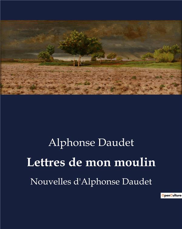 LETTRES DE MON MOULIN - NOUVELLES D'ALPHONSE DAUDET
