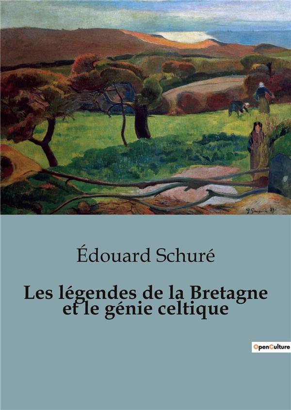 LEGENDES DE BRETAGNE ET GENIE CELTIQUE
