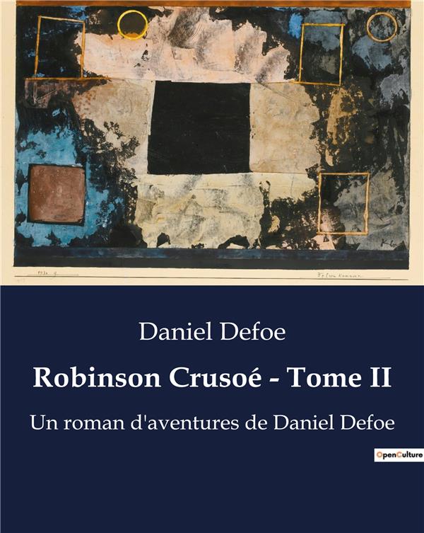 ROBINSON CRUSOE TOME II - UN ROMAN D AVENTURES DE DANIEL