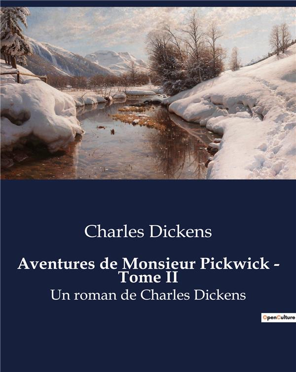 AVENTURES DE MONSIEUR PICKWICK TOME II - UN ROMAN DE CHARLES DICKENS