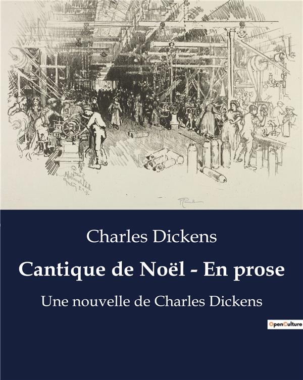 CANTIQUE DE NO L EN PROSE - UNE NOUVELLE DE CHARLES DICKEN