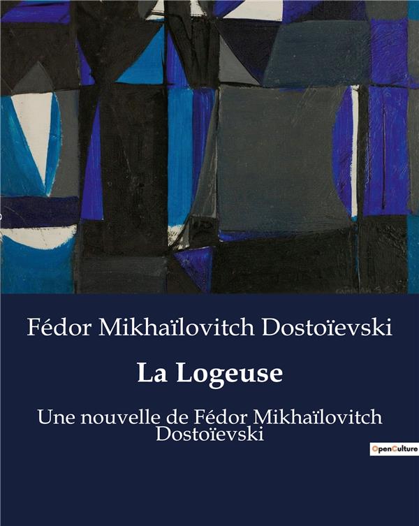 LA LOGEUSE - UNE NOUVELLE DE FEDOR MIKHAILO